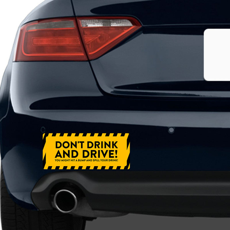 Don'T Drink And Drive! Car Bumper Sticker Secondary image