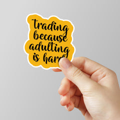 Adulting Is Hard Laptop Sticker