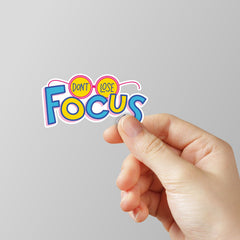 Dont Lose Focus Laptop Sticker