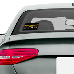 It'S Not An Act Car Sticker