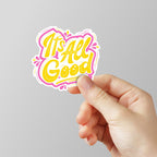 Its All Good Laptop Sticker