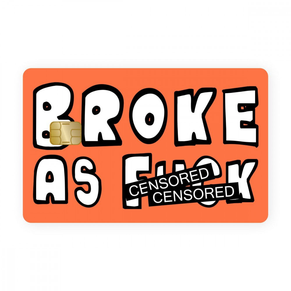 Broke As Fk Card