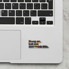 Overthink Holographic Laptop Sticker