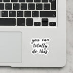 You Can Laptop Sticker