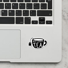 But First Tea Laptop Sticker