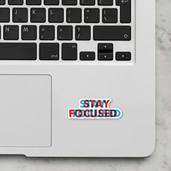 Stay Focused Laptop Sticker