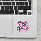 Live & Learn Laptop Sticker