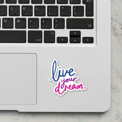 Live Your Dream Laptop Sticker